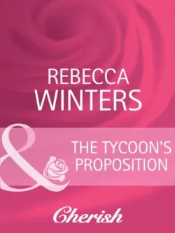The Tycoon&prime;s Proposition, Rebecca Winters аудиокнига. ISDN42454875