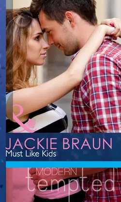 Must Like Kids Jackie Braun