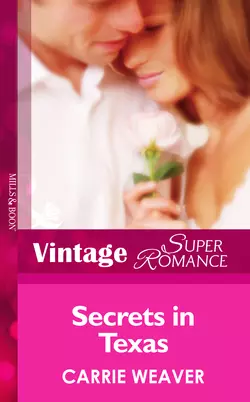 Secrets In Texas Carrie Weaver