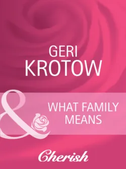 What Family Means, Geri  Krotow аудиокнига. ISDN42459627