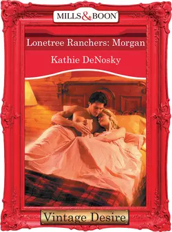 Lonetree Ranchers: Morgan, Kathie DeNosky аудиокнига. ISDN42461115