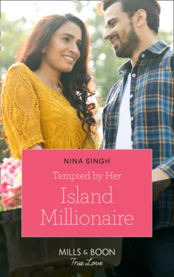 Tempted By Her Island Millionaire, Nina Singh