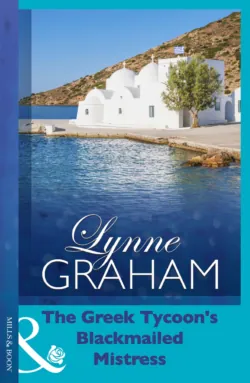 The Greek Tycoon&prime;s Blackmailed Mistress - Линн Грэхем