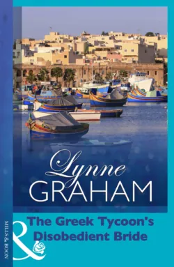 The Greek Tycoon&prime;s Disobedient Bride - Линн Грэхем