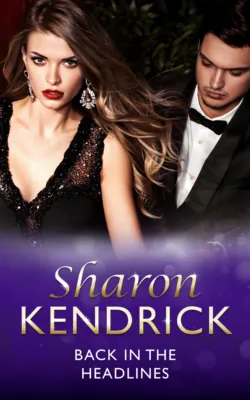 Back in the Headlines - Sharon Kendrick