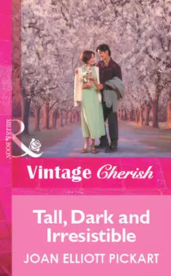Tall  Dark And Irresistible Joan Pickart