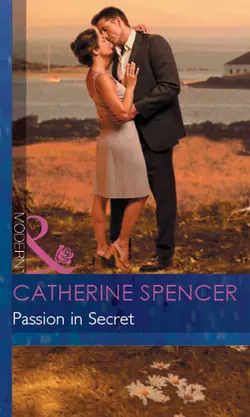 Passion in Secret, Catherine Spencer