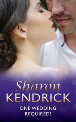 One Wedding Required! - Sharon Kendrick
