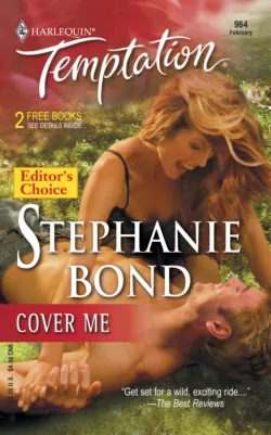 Cover Me, Stephanie Bond Cover Me, Stephanie Bond