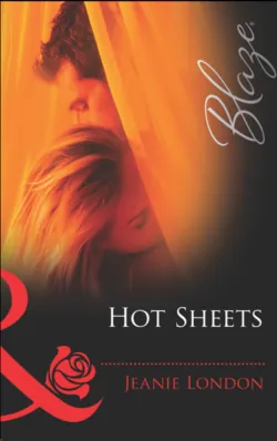 Hot Sheets, Jeanie London Hot Sheets, Jeanie London