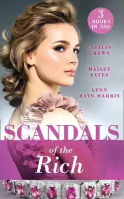 Scandals Of The Rich: A Façade to Shatter, Maisey Yates Scandals Of The Rich: A Façade to Shatter, Maisey Yates