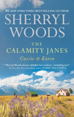 The Calamity Janes: Cassie & Karen: Do You Take This Rebel? - Sherryl Woods