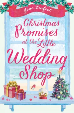 Christmas Promises at the Little Wedding Shop: Celebrate Christmas in Cornwall with this magical romance! - Jane Linfoot Christmas Promises at the Little Wedding Shop: Celebrate Christmas in Cornwall with this magical romance! - Jane Linfoot