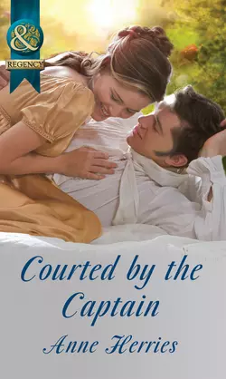 Courted by the Captain, Anne Herries