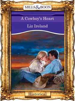 A Cowboy′s Heart Liz Ireland