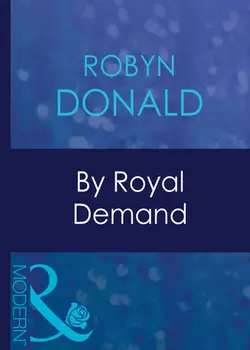 By Royal Demand, Robyn Donald