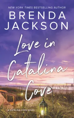 Love In Catalina Cove, Brenda Jackson Love In Catalina Cove, Brenda Jackson