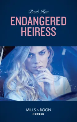 Endangered Heiress, Barb Han Endangered Heiress, Barb Han