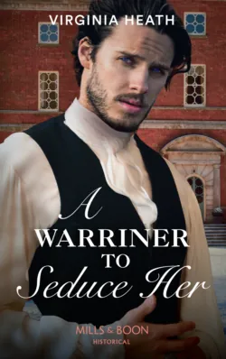 A Warriner To Seduce Her, Virginia Heath A Warriner To Seduce Her, Virginia Heath