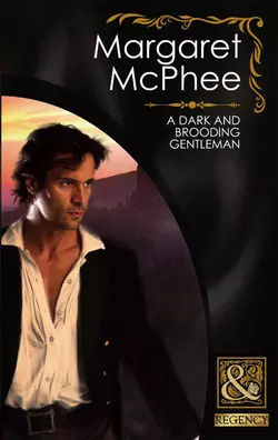 A Dark and Brooding Gentleman, Margaret McPhee