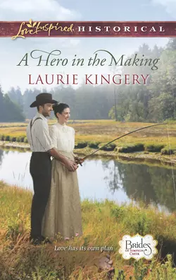 A Hero in the Making Laurie Kingery