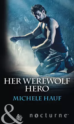 Her Werewolf Hero, Michele Hauf