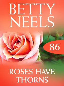 Roses Have Thorns Бетти Нилс