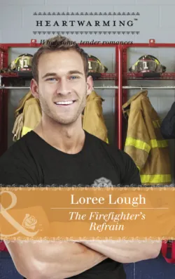The Firefighter′s Refrain, Loree Lough The Firefighter′s Refrain, Loree Lough