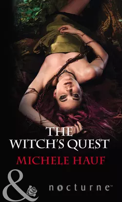The Witch′s Quest, Michele Hauf