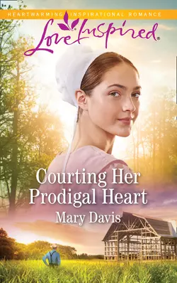 Courting Her Prodigal Heart - Mary Davis