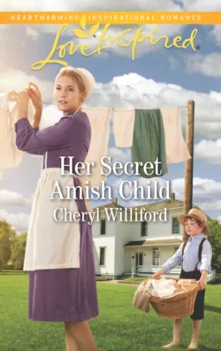 Her Secret Amish Child, Cheryl Williford Her Secret Amish Child, Cheryl Williford