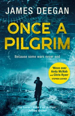 Once A Pilgrim: a breathtaking, pulse-pounding SAS thriller, James Deegan Once A Pilgrim: a breathtaking, pulse-pounding SAS thriller, James Deegan