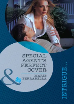 Special Agent′s Perfect Cover, Marie Ferrarella Special Agent′s Perfect Cover, Marie Ferrarella