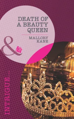 Death of a Beauty Queen, Mallory Kane Death of a Beauty Queen, Mallory Kane