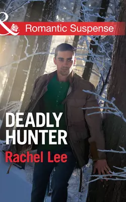 Deadly Hunter, Rachel Lee