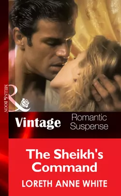 The Sheik′s Command Лорет Энн Уайт