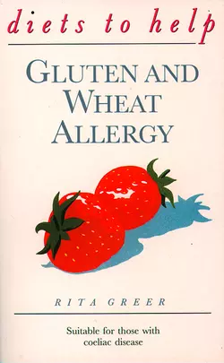 Gluten and Wheat Allergy Rita Greer