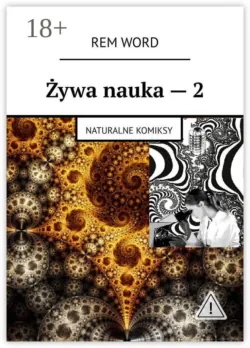 Żywa nauka — 2. Naturalne komiksy - Rem Word