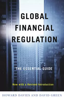 Global Financial Regulation David Green и Howard Davies