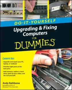 Upgrading and Fixing Computers Do-it-Yourself For Dummies - Andy Rathbone
