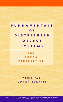 Fundamentals of Distributed Object Systems Zahir Tari и Omran Bukhres