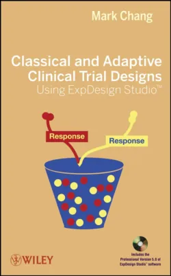 Classical and Adaptive Clinical Trial Designs Using ExpDesign Studio - Сборник