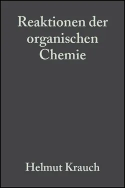 Reaktionen der organischen Chemie - Helmut Krauch