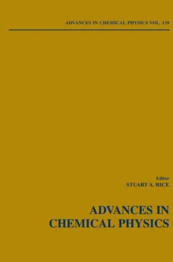 Advances in Chemical Physics. Volume 139 - Stuart A. Rice