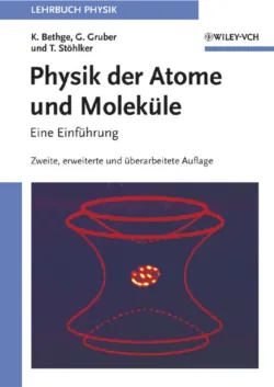 Physik der Atome und Moleküle - Klaus Bethge