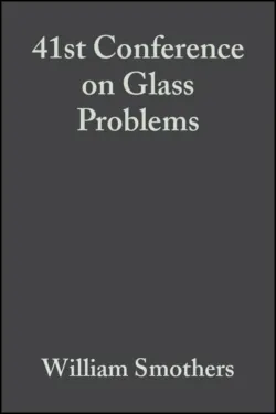 41st Conference on Glass Problems - William Smothers
