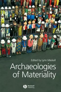 Archaeologies of Materiality, Lynn  Meskell аудиокнига. ISDN43582811