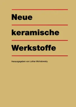 Neue keramische Werkstoffe - Lothar Michalowsky