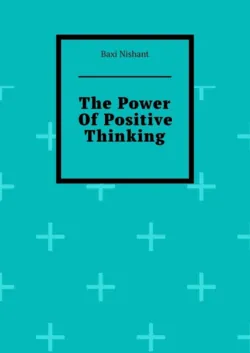 The Power Of Positive Thinking - Baxi Nishant