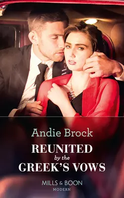 Reunited By The Greek′s Vows Andie Brock